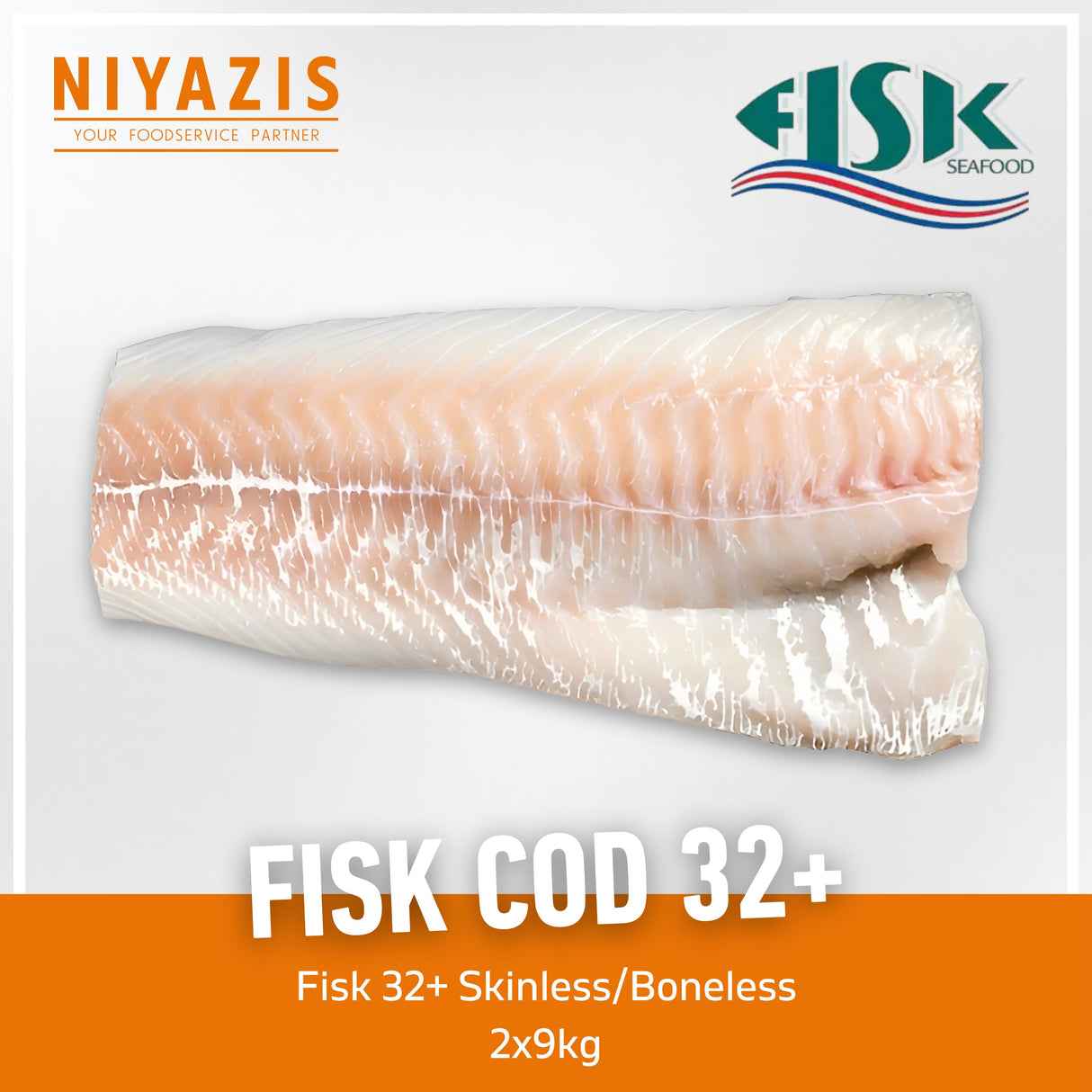 FISK 32+ Cod Skinless/Boneless 2x9kg